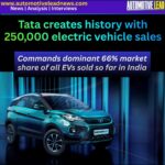 Tata EV achieves new milestone of 250,000 in sales