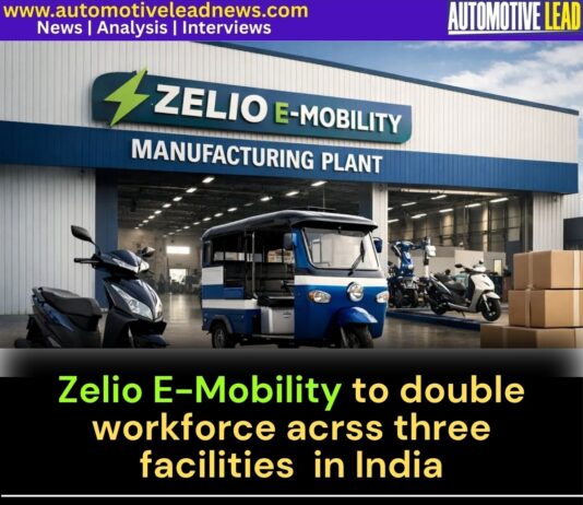 Zelio E-Mobility to double its workforce to cross 500 employees across three facilities Zelio E-Mobility