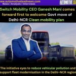 Switch Mobility CEO Ganesh Mani