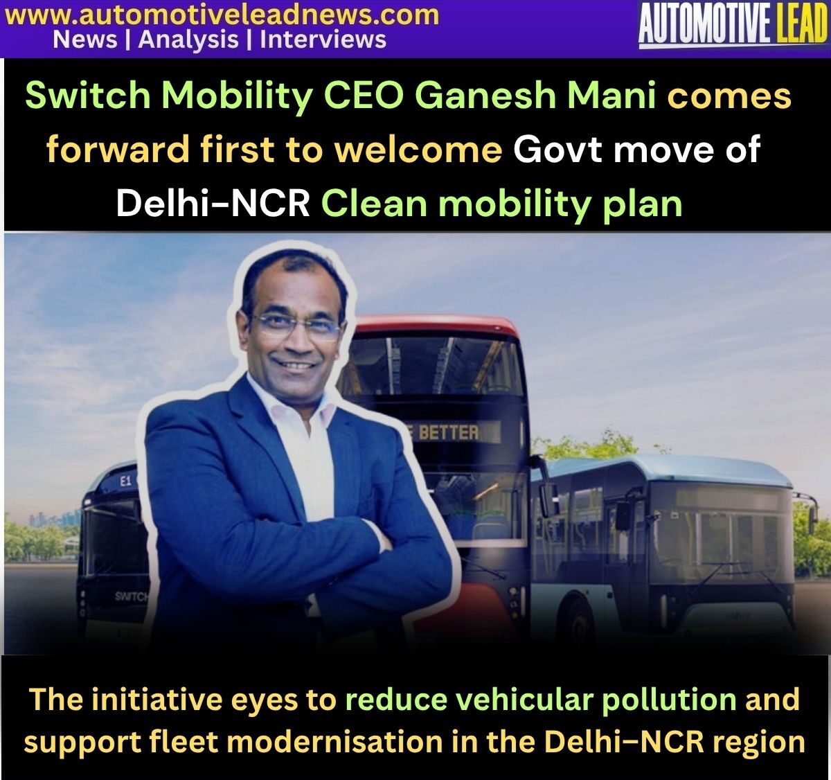 Switch Mobility CEO Ganesh Mani